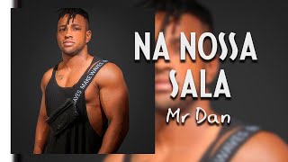 Mr Dan - Na Nossa Sala