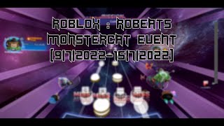 [ROBLOX : ROBEATS]MONSTERCAT EVENT (9/7/2022-15/7/2022)