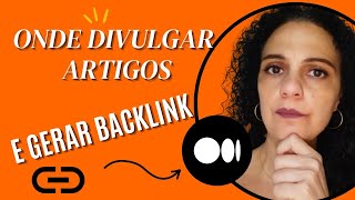 COMO DIVULGAR  os ARTIGOS DO BLOGGER e CRIAR BACKLINK