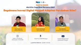 Aksi Kita Sapa Bumi: Bagaimana Inovasi Digital Menjadi Adaptasi Perubahan Iklim?