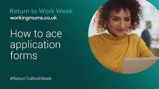 How to Ace Application Forms | Return To Work Week 2023