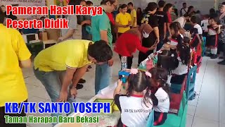 | PAMERAN HASIL KARYA PESERTA DIDIK | KB/TK Santo Yoseph Taman Harapan Baru Bekasi |