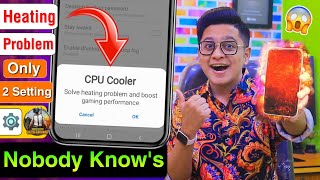 How to Fix Android Phone Heating Problem Permanently | 2 Setting करलो जिंदगी में कभी Garam नहीं होगा