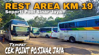 KESIBUKAN PAGI HARI CEK POINT PO SINAR JAYA REST AREA KM 19 | SINAR JAYA GAK ADA HABIS NYAA 😱