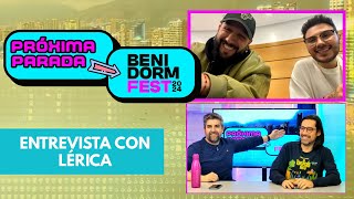 Entrevista LÉRICA / Próxima Parada BenidormFest 2024