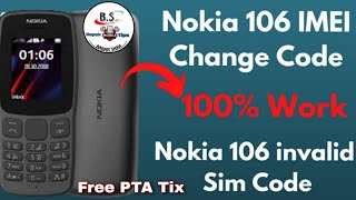 Nokia 106 TA-1114 IMEI ChangeCode Invalid Sim ProblemSolution | PTA Registration Codes 2023