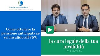 Come ottenere la pensione anticipata se sei invalido al 80%