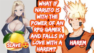 What If Naruto Is With The Power Of An RPG Gamer And Falls In Love With A Harem? FULL SERIES