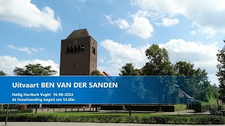 Heilig Hartkerk in Vught,   Uitvaart BEN VAN DER SANDEN, 16 augustus 2024,   aanvang, 14.00 uur