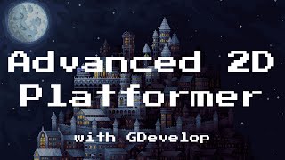 Advanced 2D Platformer in GDevelop!