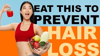 10 FOODS TO PREVENT HAIR LOSS - DIETS FOR HEALTHY HAIR