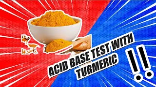 Acid base test with turmeric