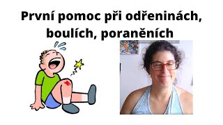 První pomoc při odřeninách, boulích, poraněních a nejen při nich