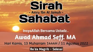 Sirah Sahabat; Amru Ibn Al Jamuh - Ustadz Awad Ahmad Seff