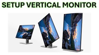 How To Setup Vertical Monitor In Windows 10 & 11