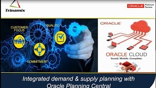 Trinamix Webinar -  Integrated Demand & Supply Planning with Oracle Planning Central