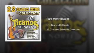 Para Morir Iguales Los Tiranos Del Norte