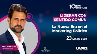 La Nueva Era del Marketing Político: Conferencia con Antonio Sola