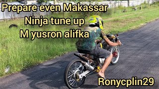 NINJA TUNE UP M YUSRON ALIFKA MOTOR PREPARE EVEN MAKASSAR