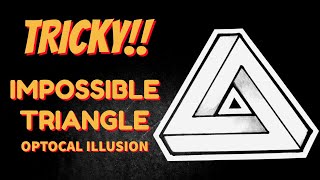 TRICKY!! How to Draw The Impossible Triangle Illusion