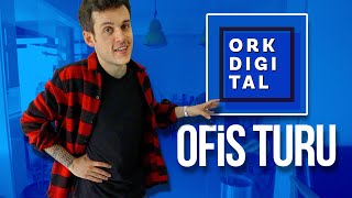 @orkunisitmak OFİS TURU | ORK DIGITAL