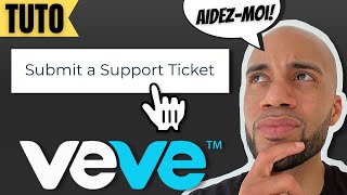 TUTO VEVE | COMMENT CONTACTER LE SUPPORT VEVE?