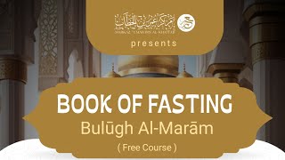 Lesson 7  | Book of Fasting, Bulugh al-Marām | Ust. Yasar A. Raḥmān | College of Fiqh