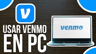 ✅Como USAR Venmo PC || Como Se Usa Venmo desde mi Computadora🔴