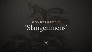 Wonderwezens - Slangenmens