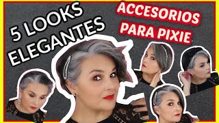 5 LOOKS ELEGANTES+ACCESORIOS DE PELO CON PIXIE Y CANAS