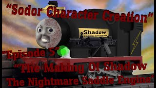 "Sodor Character Creation" | Episode #5 | SDR (The Making of Shadow The Nightmare Saddle Engine) |