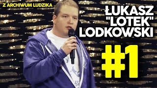 Łukasz "Lotek" Lodkowski z archiwum Ludzika cz. 1