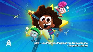 Intro - Los Padrinos Mágicos: Un Nuevo Deseo - (Español Latino)