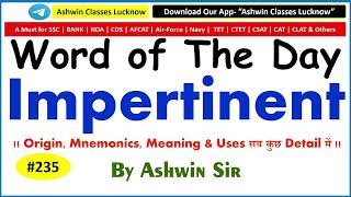 #235 Adj. "Impertinent" | Synonyms | Antonyms | Mnemonic | Root | Example | WoD- 235 | By Ashwin Sir