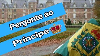 Monarquia brasileira #Pergunteaoprincipe