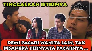 PRIA INI TEGA TINGGALKAN ISTRINYA DEMI WANITA LAIN