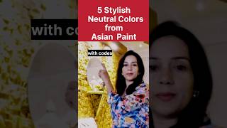 5 Stylish Neutral Colors from Asian Paint #neutralcolors #neutral #paintcolors