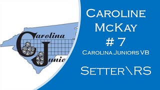 #7 Caroline McKay - Setter\RS Carolina Juniors VBC