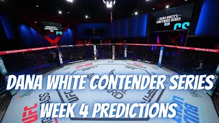 Dana White Contender Series Week 4 Predictions and Best Bets