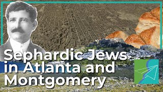 Sephardic Jews in Atlanta and Montgomery (Southern & Jewish Episode 23)