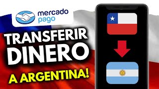 Cómo Transferir Dinero de Chile a Argentina por Mercado Pago (¡en 90 segundos!)