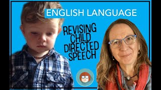 English Language A Level Revision: Child Directed Speech