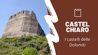 I castelli delle Dolomiti - Castelchiaro o Castel Chiaro (Bolzano-Bozen / Alto Adige Südtirol)