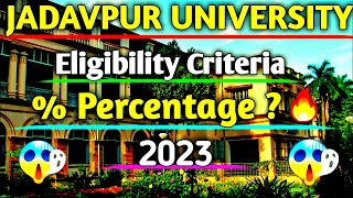 JADAVPUR UNIVERSITY 2023 Eligibility Criteria WBJEE Exam Percentage Jadavpur University #ju #wbjee