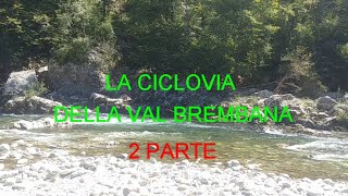 la ciclovia della val brembana 2 parte