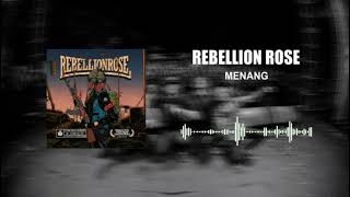 Rebellion Rose - Menang