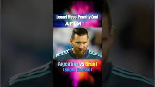 Leonel Messi Penalty Goal - Argentina Vs Brazil - Super Clasico #shorts #messi