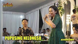 PUPUSING NELONGSO - AKBAR ANAK AJAIP DUET FT IKE SHOIMAH - ARISTA MUDHA LARAS