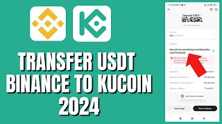 How To Transfer/Deposit  USDT  From Binance To Kucoin On Mobile (Withdraw/Move USDT 2024)