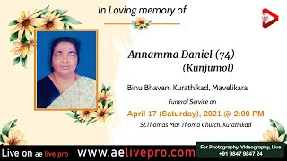 Funeral Service: Annamma Daniel (74), [Kunjumol], Binu Bhavan, Kurathikad